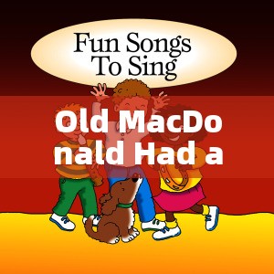 Old MacDonald Had a Farm- The Musical